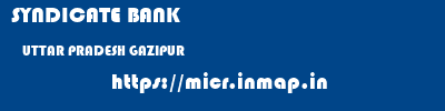 SYNDICATE BANK  UTTAR PRADESH GAZIPUR    micr code